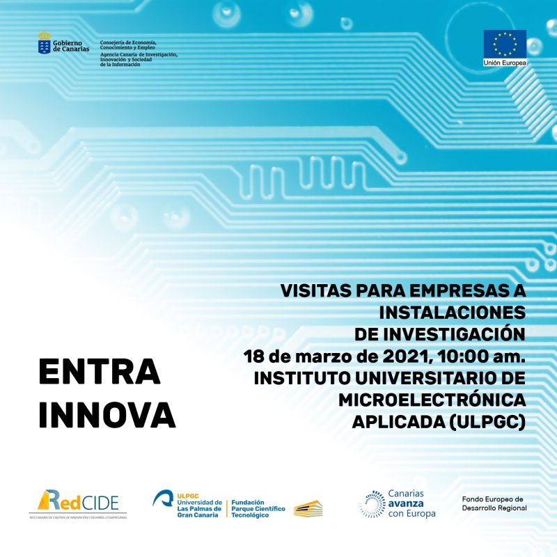 ENTRA, INNOVA: visitas para empresas a instalaciones de investigaci&oacute;n. 18 de marzo de 2021, Instituto Universitario de Microelectr&oacute;nica Aplicada, IUMA ULPGC