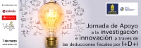 Jornada de Apoyo a la investigaci&oacute;n e innovaci&oacute;n a trav&eacute;s de las deducciones fiscales por I+D+i, 07/03/2017