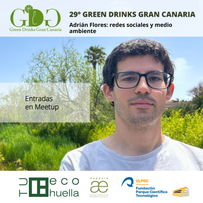 29º Green Drinks Gran Canaria (GDGC): "Adrián Flores: redes sociales y medio ambiente", 10 de julio de 2025