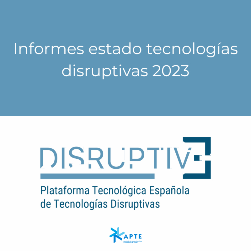 APTE publica los informes del estado de las tecnolog&iacute;as disruptivas de 2023