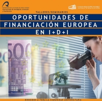 Talleres FCPCT ULPGC sobre las oportunidades de financiaci&oacute;n europea en I+D+i