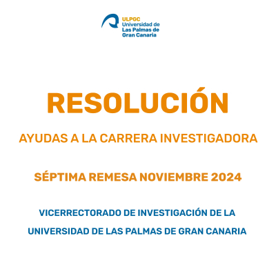 Resoluci&oacute;n de ayudas a la carrera investigadora correspondientes a la s&eacute;ptima remesa de noviembre 2024