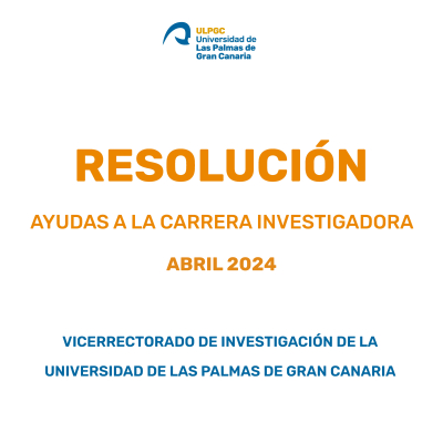 Resoluci&oacute;n definitiva de ayudas a la carrera investigadora correspondientes al mes de abril de 2024